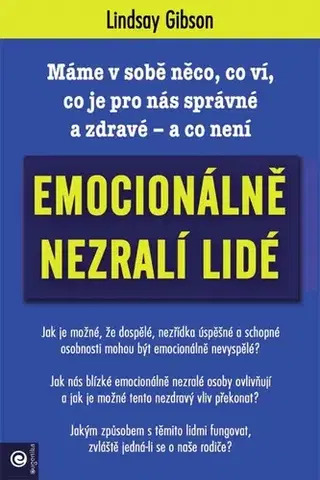Psychológia, etika Emocionálně nezralí lidé - Lindsay Gibson