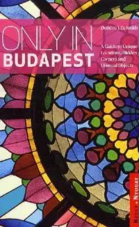 Európa Only in Budapest - Duncan J. D. Smith