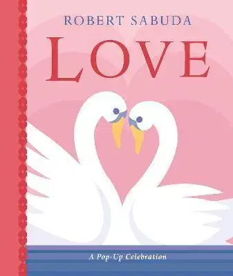 Umenie - ostatné Love: A Pop-up Celebration - Sabuda Robert
