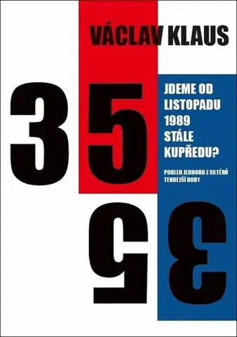 Politológia Jdeme od listopadu 1989 stále kupředu? - Václav Klaus