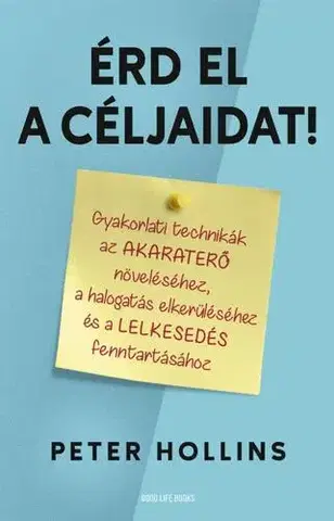 Rozvoj osobnosti Érd el a céljaidat! - Peter Hollins