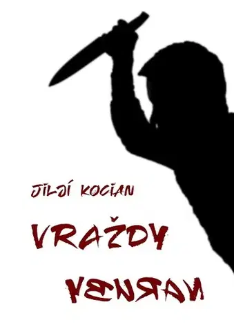 Detektívky, trilery, horory Vraždy naruby - Jiljí Kocian