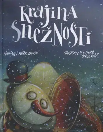 Rozprávky Krajina snežnosti - Peter Bero,Peter Stankovič