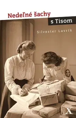 Historické romány Nedeľné šachy s Tisom - Silvester Lavrík