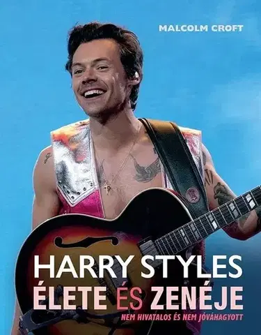 Film, hudba Harry Styles élete és zenéje - Malcom Croft