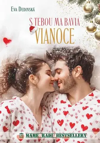 Romantická beletria S tebou ma bavia Vianoce - Eva Dedinská