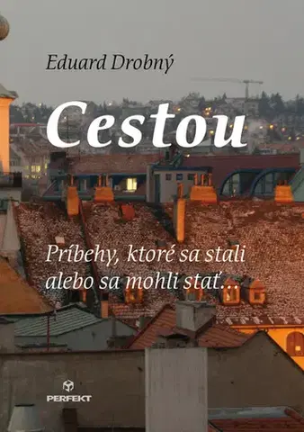 Novely, poviedky, antológie Cestou - Eduard Drobný