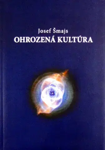 Filozofia Ohrozená kultúra - Josef Šmajs