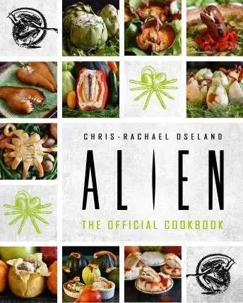 Kuchárky - ostatné Alien The Official Cookbook - Chris-Rachael Oseland