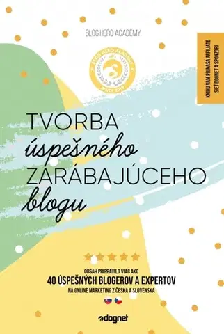 Marketing, reklama, žurnalistika Tvorba úspešného zarábajúceho blogu - Kolektív autorov