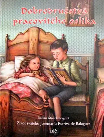 Náboženská literatúra pre deti Dobrodružstvá pracovitého oslíka - Paulina Monckebergová