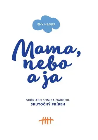Romantická beletria Mama, nebo a ja - Eny Hanks