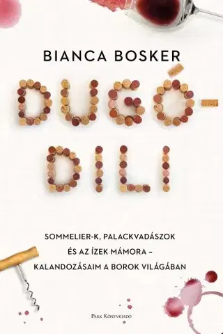 Nápoje - ostatné Dugódili - Bianca Bosker