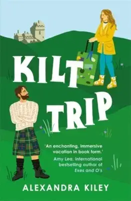 Romantická beletria Kilt Trip - Alexandra Kiley