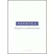 Filozofia Negativní platonismus - Jan Patočka