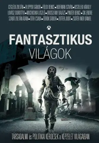 Politológia Fantasztikus világok - Tóth Csaba (szerk.)