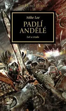 Sci-fi a fantasy Horovo kacířství 11: Padlí andělé - Lež a zrada - Mike Lee