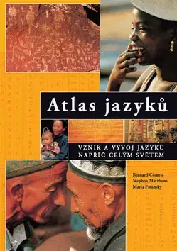 Jazykové učebnice, slovníky Atlas jazyků - Maria Polinsky,Stephen Matthews,Kolektív autorov,Bernard Comrie