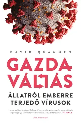 Fejtóny, rozhovory, reportáže Gazdaváltás - David Quammen