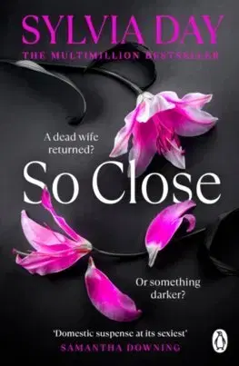 Romantická beletria So Close - Sylvia Day