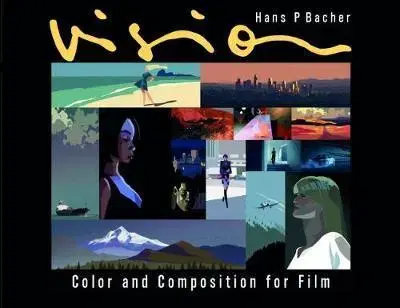Film - encyklopédie, ročenky Vision - Color and Composition for Film - Kolektív autorov