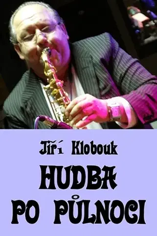Poézia Hudba po půlnoci - Jiří Klobouk