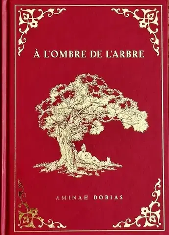 Duchovný rozvoj A L’ombre de L’arbre - Aminah Dobias