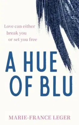 Svetová beletria A Hue of Blu - Marie-France Leger