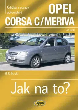Auto, moto OPEL CORSA C/MERIVA od 9/00 Jak na to? č. 92 - Hans-Rüdiger Etzold