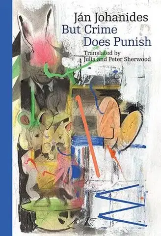 Pre vysoké školy But Crime Does Punish - Ján Johanides