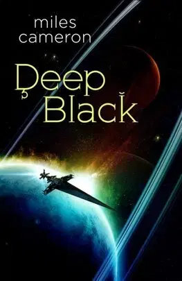 Sci-fi a fantasy Deep Black - Arcana Imperii 2 - Miles Cameron