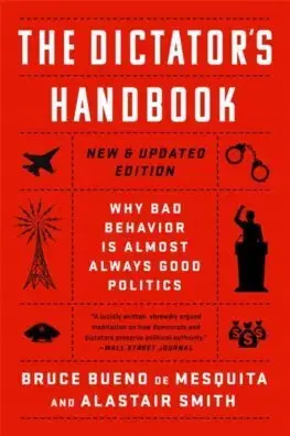 Politológia The Dictator's Handbook - Alastair Smith,Bruce Bueno de Mesquita