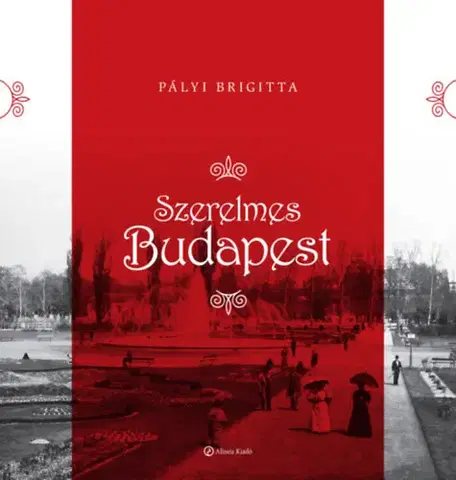 Sociológia, etnológia Szerelmes Budapest - Brigitta Pályi