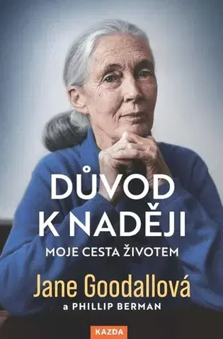 Osobnosti Důvod k naději - Jane Goodall,Phillip Berman