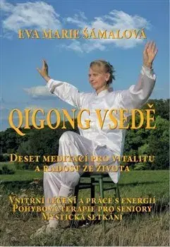 Joga, meditácia Qigong vsedě - Marie Eva Šamalová