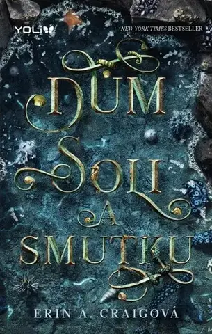 Young adults Dům soli a smutku - Erin A. Craig,Pavlína Zagolová