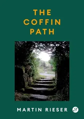 Poézia The Coffin Path - Martin Rieser