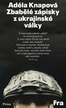 Česká beletria Zbabělé zápisky z ukrajinské války - Adéla Knapová