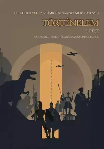 História Történelem 1. - Dr. Khern Attila
