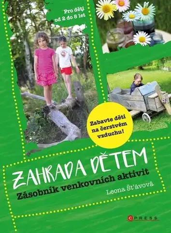 Hobby - ostatné Zahrada dětem - Leona Šťávová