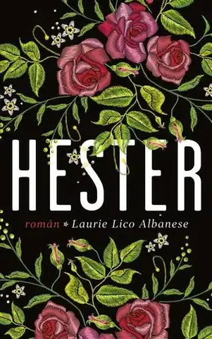 Pre deti a mládež - ostatné Hester - Laurie Lico Albanese