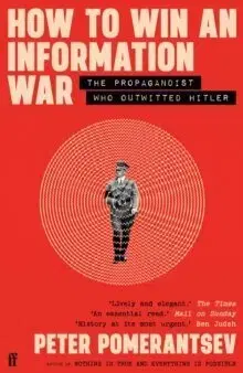 Druhá svetová vojna How to Win an Information War - Peter Pomerantsev