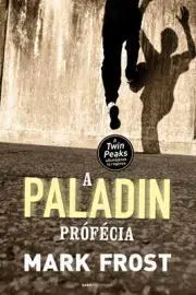 Poézia - antológie A Paladin prófécia - Mark Frost