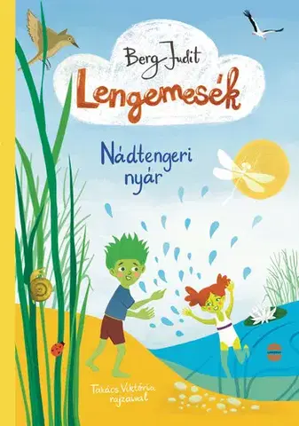 Rozprávky Lengemesék - Nádtengeri nyár - Judit Berg