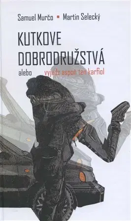 Poézia - antológie Kutkove dobrodružstvá - Samuel Murčo