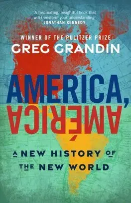 Svetové dejiny, dejiny štátov America, America - Greg Grandin