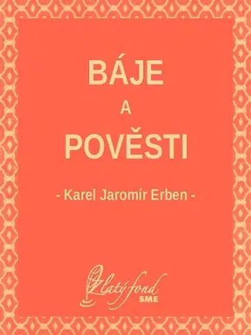 Česká beletria Báje a pověsti - Karel Jaromír Erben