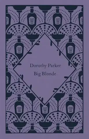 Novely, poviedky, antológie Big Blonde - Dorothy Parker