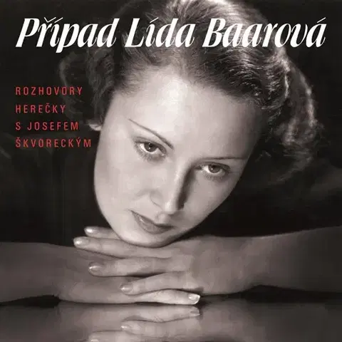 Biografie - ostatné SUPRAPHON a.s. Případ Lída Baarová