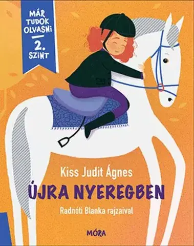 Rozprávky Újra nyeregben - Kiss Judit Ágnes